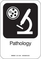 12L215 Pathology Sign, 10 x 7 In, PL