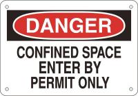 15H985 Sign, 7X10, Danger Confined SpaceEnter, A.