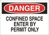 15H987 Sign, 10X14, Danger Confined SpaceEnter, S.