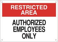 15J033 Sign, 10x14, Authorized Employees Only, P.