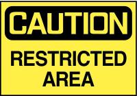 23W124 Caution Sign, Restricted Area