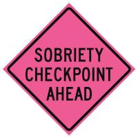23Y984 48in SOBRIETY CHECKPOINT AHEAD Pink