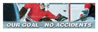 31A751 Banner, Our Goal, No Accidents, 28 x 96 In