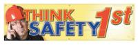 31A753 Banner, Think Safety 1st, 28 x 96 In.