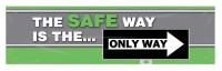 31A757 Banner, The Safe Way Is, 28 x 96 In.