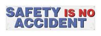 31A759 Banner, Safety Is No, 28 x 96 In.