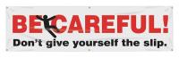 31A778 Banner, Be Careful Dont Slip, 28 x 96 In.