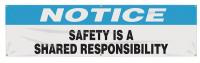31A783 Banner, Safety Is A Shared, 28 x 96 In.