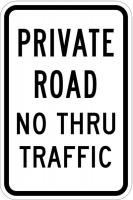 36A801 Sign, Private Road No Thru Traffic, 18x12