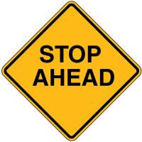 6CFH6 Traffic Sign, 30 x 30In, BK/YEL, Stop Ahead