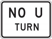 3PMX9 Traffic Sign, 18 x 24In, BK/WHT, No U Turn
