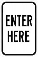 3PNK9 Traffic Sign, 18 x 12In, BK/WHT, Enter Here