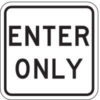 3ZTF9 Traffic Sign, 18 x 18In, BK/WHT, Enter Only