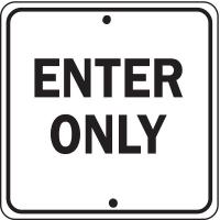 4FN99 Traffic Sign, 18 x 18In, BK/WHT, Enter Only
