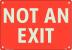 48X029 - No Exit Sign, 10 x 7In, White/Red Подробнее...