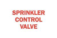 5GP70 Fire Sprinkler Control Valve Sign, R/WHT