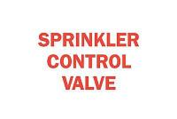 5GP71 Fire Sprinkler Control Valve Sign, R/WHT