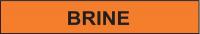 5GWT0 Pipe Marker, Brine, Orange, 8 In or Greater