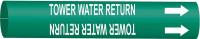 5LFL8 Pipe Mrkr, Tower Water Return, 8to9-7/8 In