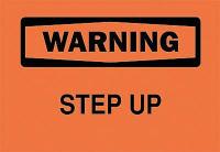 5P005 Warning Sign, 10 x 14In, BK/ORN, Step Up