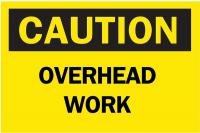 1K927 Caution Sign, 10 x 14In, BK/YEL, OVHD Work