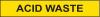 5ACD7 - Pipe Marker, Acid Waste, Y, 8 In or Greater Подробнее...