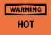 5GW75 - Warning Sign, 7 x 10In, BK/ORN, Hot, ENG, Hot Подробнее...