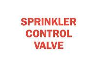 6CF70 Fire Sprinkler Control Valve Sign, R/WHT