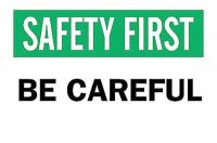 6CN14 Sign, 7x10, Be Careful, Plastic