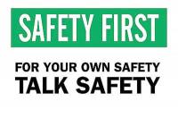 6CN18 Sign, 7x10, For Your Own Safety Talk