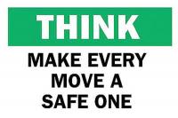 6CN36 Sign, 7x10, Make Every Move A Safe One