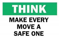 6CN37 Sign, 10x14, Make Every Move A Safe One