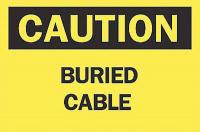 6CP99 Caution Sign, 7 x 10In, BK/YEL, Buried CBL