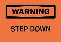 6CT22 Warning Sign, 7 x 10In, BK/ORN, Step DN, ENG