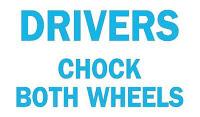 6CW08 Sign, 10x14, Drivers Chock Both Wheels