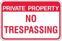 6RPW8 PrivateProperty No Trespassing, EG, Rd/Wht