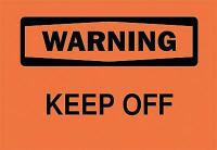 6F739 Warning Sign, 7 x 10In, BK/ORN, Keep Off