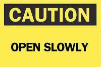 6FF98 Caution Sign, 7 x 10In, BK/YEL, Open Slowly