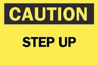 6FJ94 Caution Sign, 7 x 10In, BK/YEL, Step Up, ENG