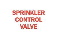 6FL43 Fire Sprinkler Control Valve Sign, R/WHT