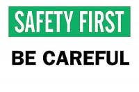 6FX87 Sign, 7x10, Be Careful, Polyester