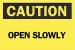 6CD04 - Caution Sign, 7 x 10In, BK/YEL, Open Slowly Подробнее...