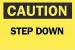6CJ02 - Caution Sign, 10 x 14In, BK/YEL, Step DN Подробнее...