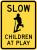 6DVA2 - Traffic Sign, 48 x 24In, Slow Children Подробнее...