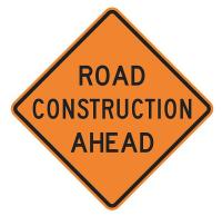 9KGP3 Road Sign, Road Constructn Ahd, 30 x 30In